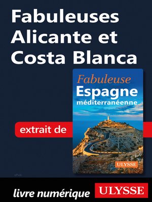 cover image of Fabuleuses Alicante et Costa Blanca